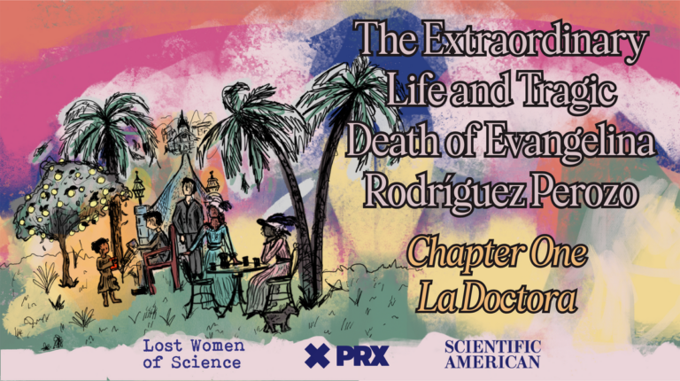 LostWomenofScience Evangelina Rodriguez Ep1 podcast art
